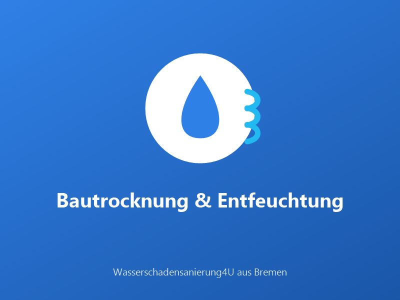 Bautrocknung & Entfeuchtung in Bremen und Umgebung – Wasserschadensanierung4U